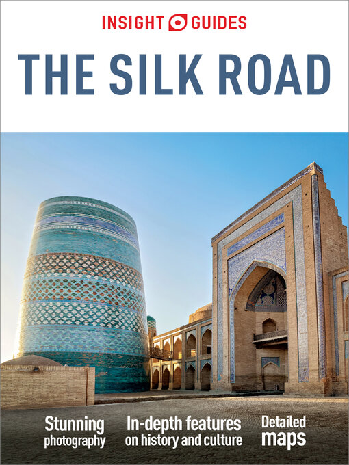 Title details for Insight Guides the Silk Road by Insight Guides - Available